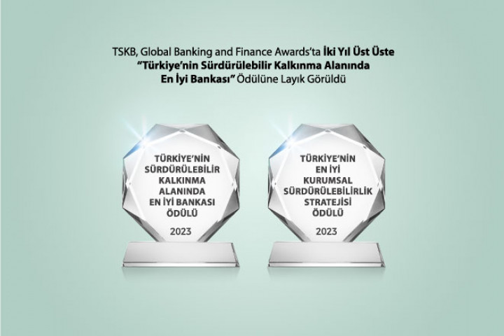 TSKB, İki Yıl Üst üste “Türkiye’nin Sürdürülebilir Kalkınma Alanında En İyi Bankası” Ödülüne Layık Görüldü